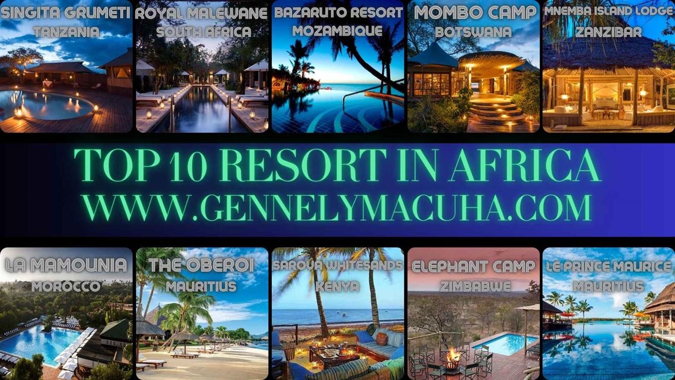 Top 10 Place Must-Visit Resorts in Africa