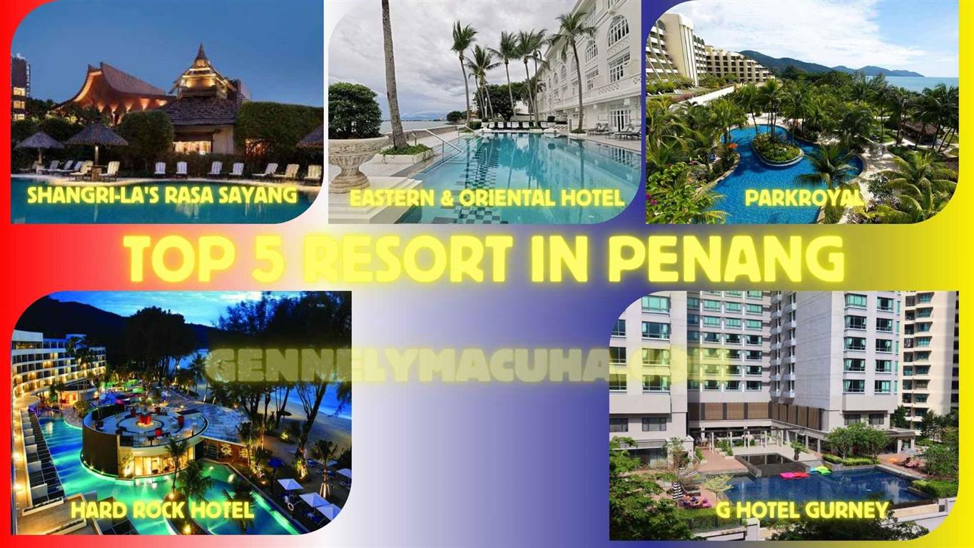 top 5 penang resorts