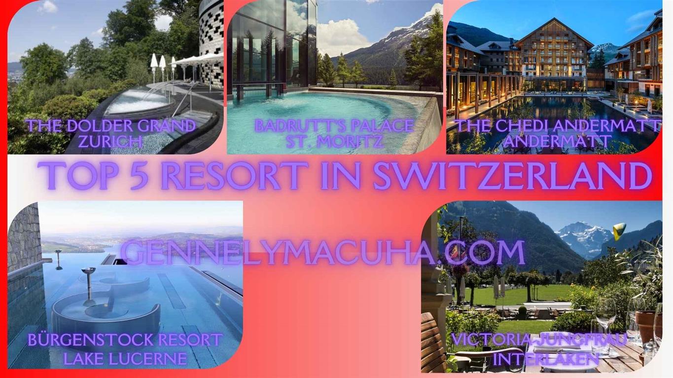 top 5 Switzerland resorts