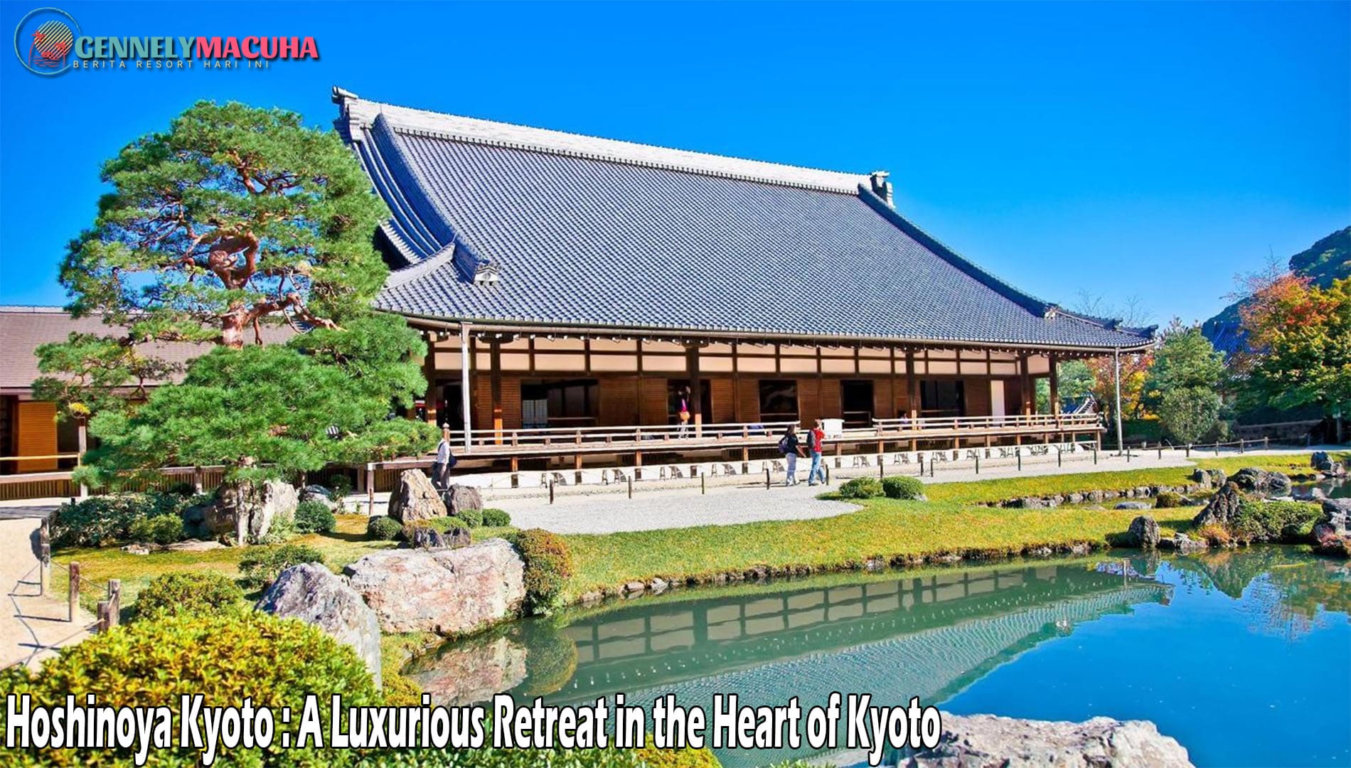 Hoshinoya Kyoto: A Luxurious Retreat in the Heart of Kyoto