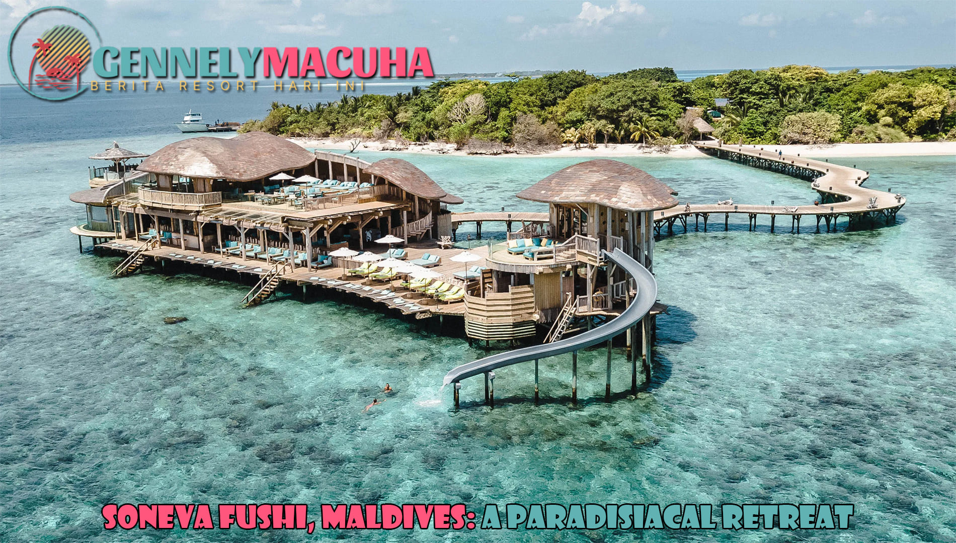 Soneva Fushi, Maldives: A Paradisiacal Retreat